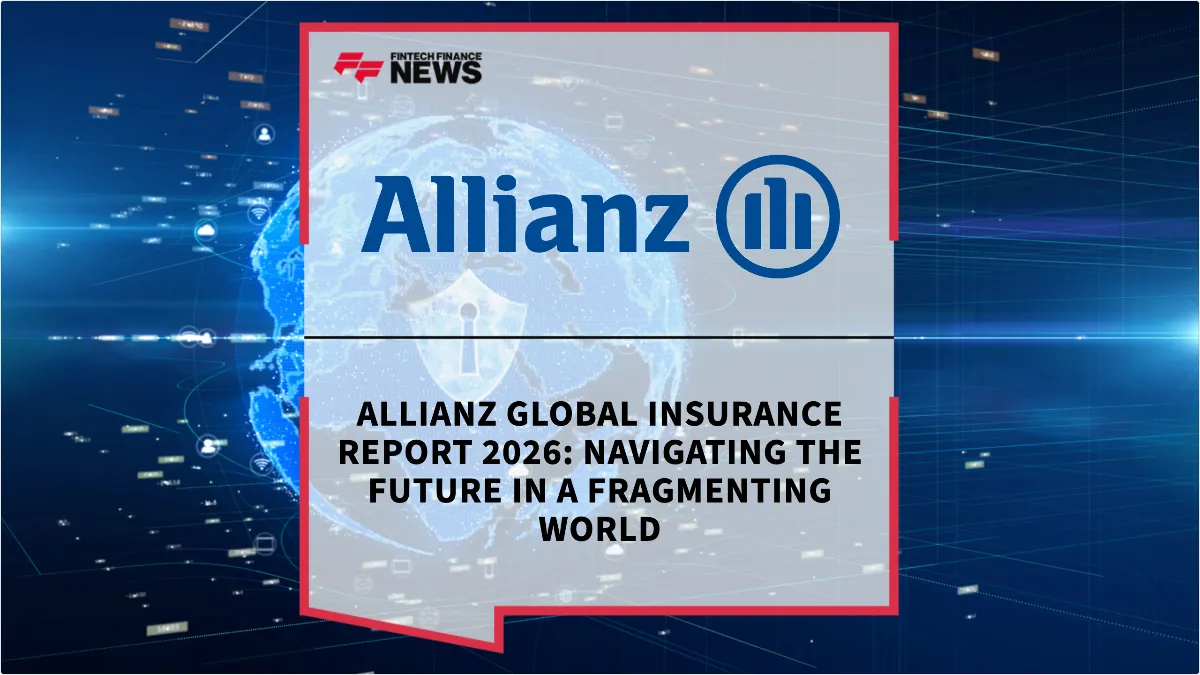 Press Release: Allianz Global Insurance Report 2026: Navigating the Future in a Fragmenting World | Featured Image by FF News