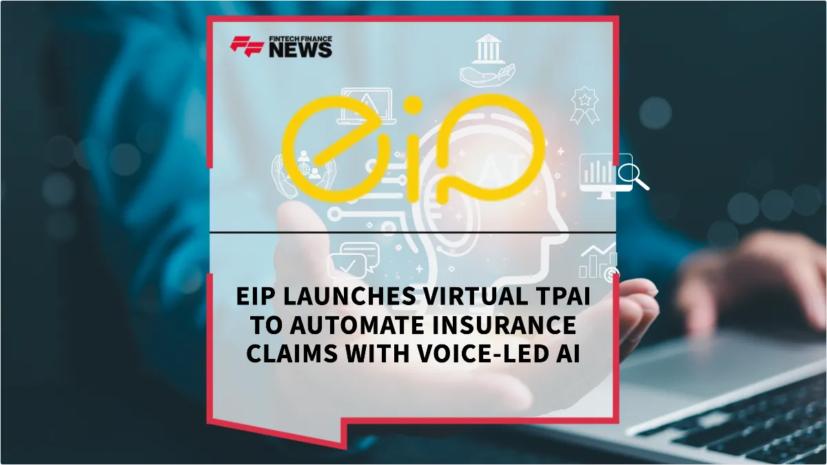 Press Release: EIP Launches Virtual TPAi to Automate Insurance Claims with Voice-Led AI | Featured Image by FF News