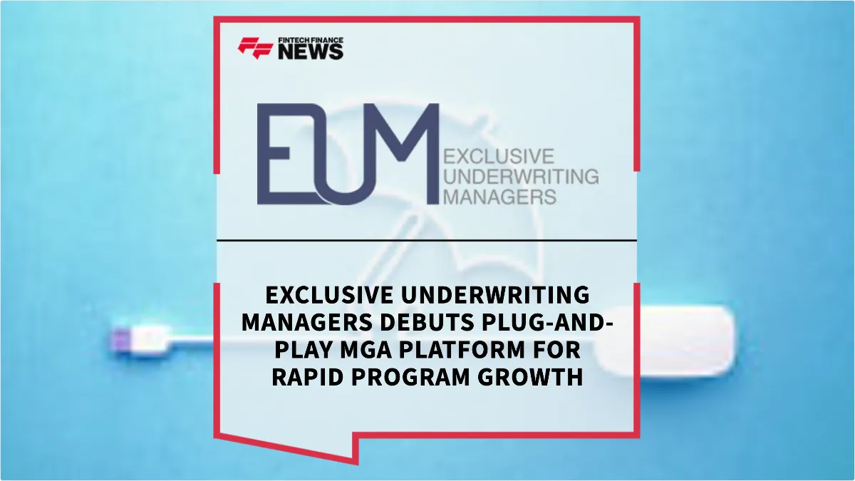 Press Release: Exclusive Underwriting Managers Debuts Plug-and-Play MGA Platform for Rapid Program Growth | Featured Image by FF News