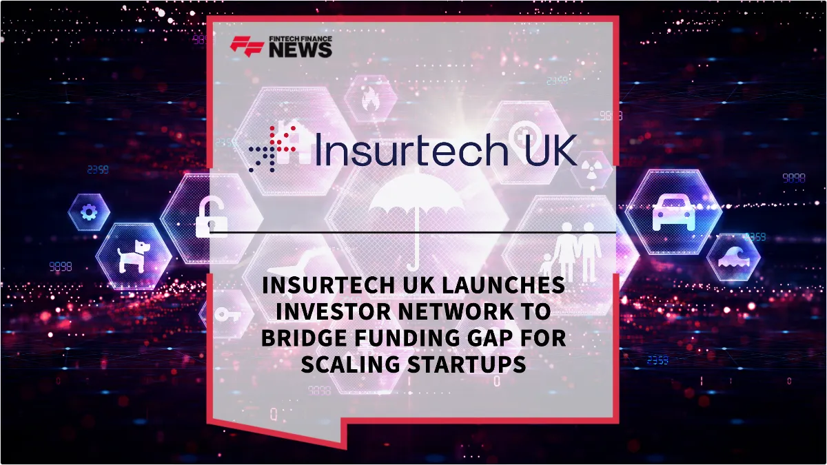 Press Release: Insurtech UK Launches Investor Network to Bridge Funding Gap for Scaling Startups | Featured Image by FF News