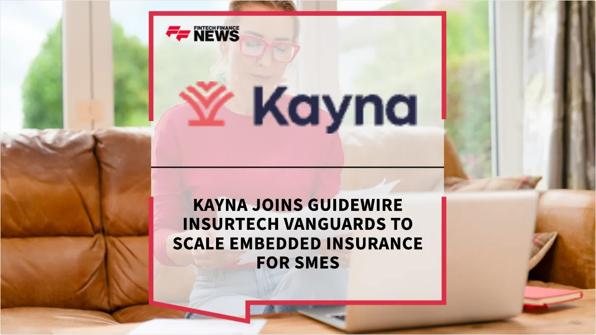 Press Release: Kayna Joins Guidewire InsurTech Vanguards to Scale Embedded Insurance for SMEs | Featured Image by FF News