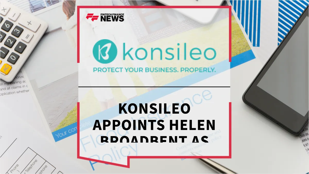 Press Release: Konsileo Appoints Helen Broadbent as Head of Insurer Strategy to Drive £85m GWP Growth | Featured Image by FF News