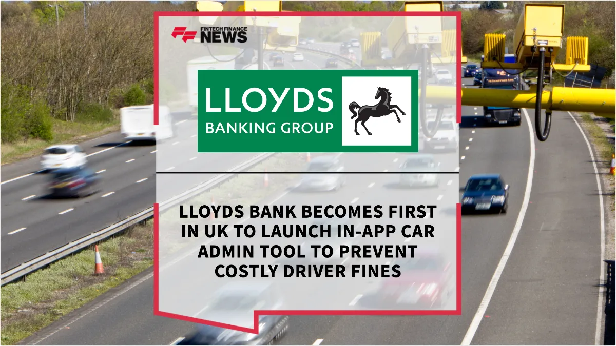 Press Release: Lloyds Bank Becomes First in UK to Launch In-App Car Admin Tool to Prevent Costly Driver Fines | Featured Image by FF News