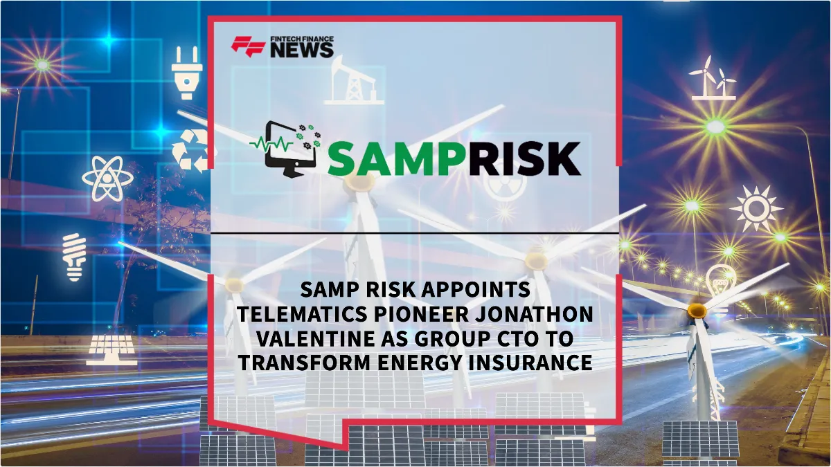 Press Release: SAMP Risk Appoints Telematics Pioneer Jonathon Valentine as Group CTO to Transform Energy Insurance | Featured Image by FF News