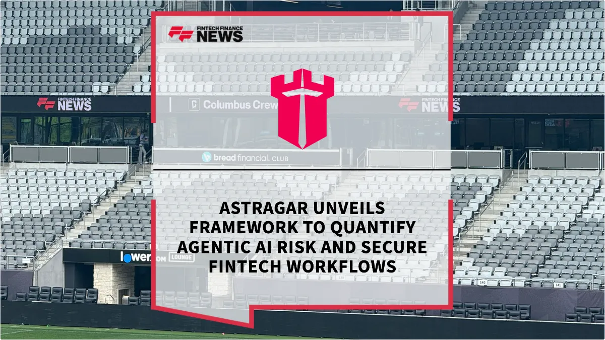 Press Release: Scout Insurtech 2026: Astragar Unveils Framework to Quantify Agentic AI Risk and Secure Fintech Workflows | Featured Image by FF News