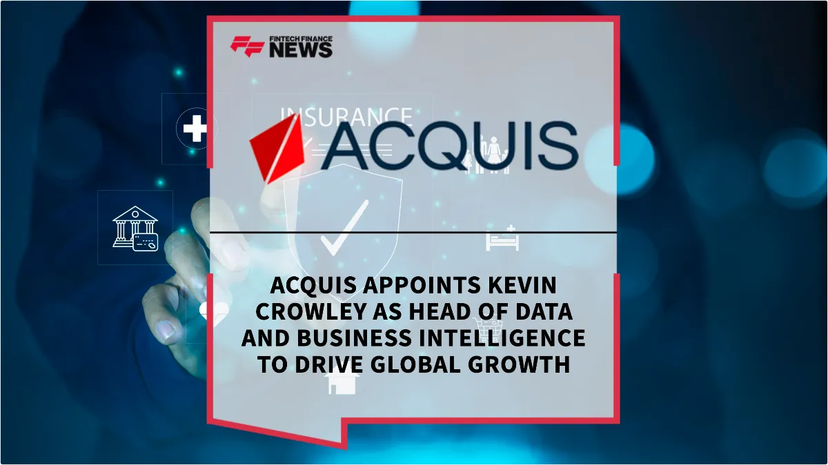 Press Release: Acquis Appoints Kevin Crowley as Head of Data and Business Intelligence to Drive Global Growth | Featured Image by FF News