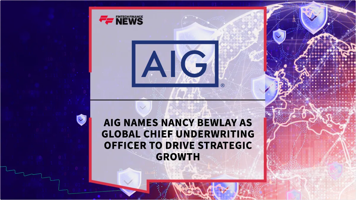 Press Release: AIG Names Nancy Bewlay as Global Chief Underwriting Officer to Drive Strategic Growth | Featured Image by FF News