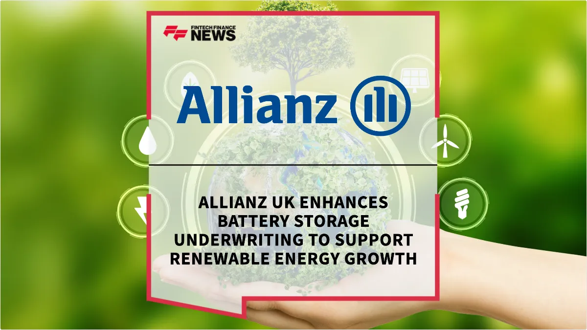 Press Release: Allianz UK Enhances Battery Storage Underwriting to Support Renewable Energy Growth | Featured Image by FF News