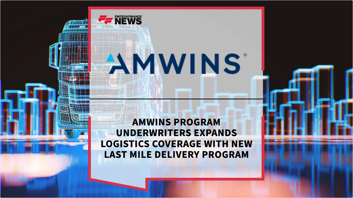 Press Release: Amwins Program Underwriters Expands Logistics Coverage with New Last Mile Delivery Program | Featured Image by FF News