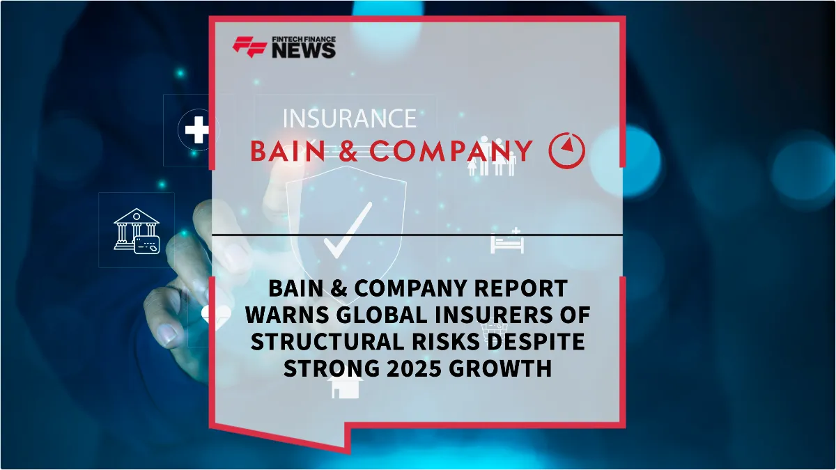 Press Release: Bain & Company Report Warns Global Insurers of Structural Risks Despite Strong 2025 Growth | Featured Image by FF News