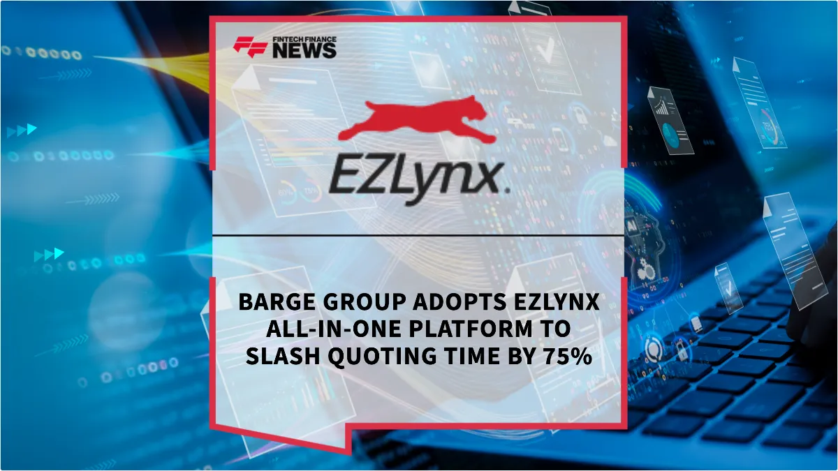 Press Release: Barge Group Adopts EZLynx All-in-One Platform to Slash Quoting Time by 75% | Featured Image by FF News