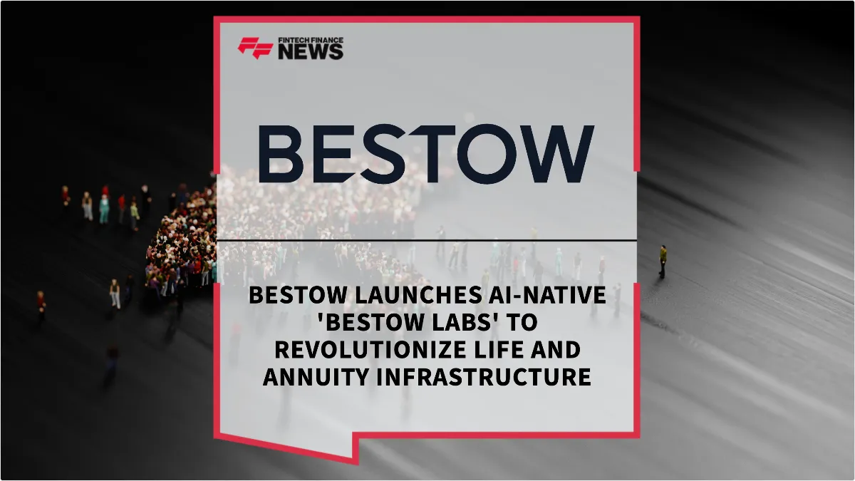 Press Release: Bestow Launches AI-Native 'Bestow Labs' to Revolutionize Life and Annuity Infrastructure | Featured Image by FF News