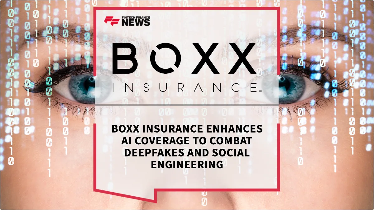 Press Release: BOXX Insurance Enhances AI Coverage to Combat Deepfakes and Social Engineering | Featured Image by FF News