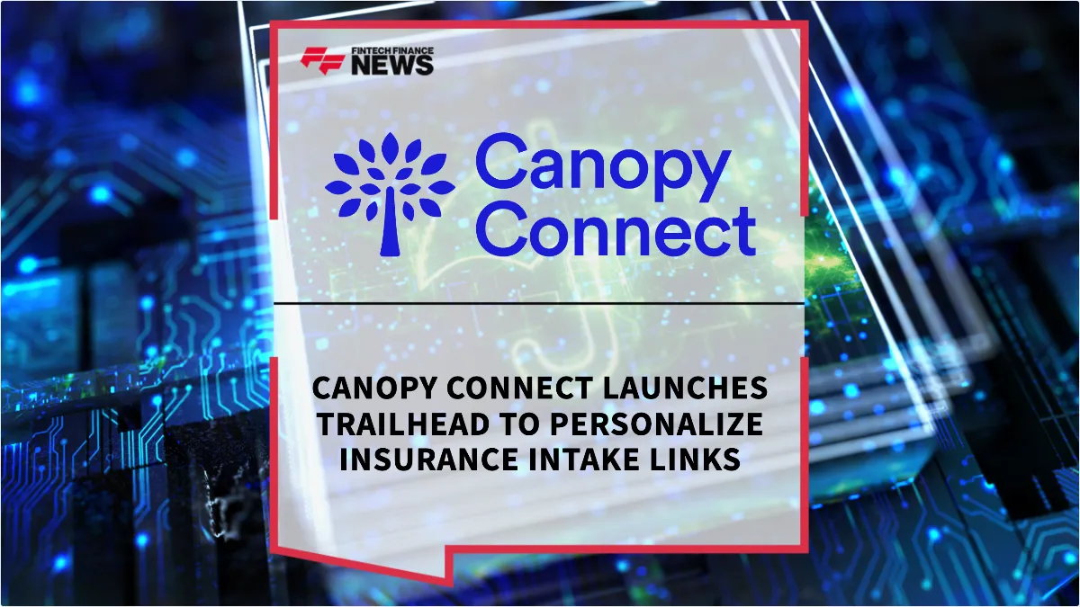 Press Release: Canopy Connect Launches Trailhead to Personalize Insurance Intake Links | Featured Image by FF News