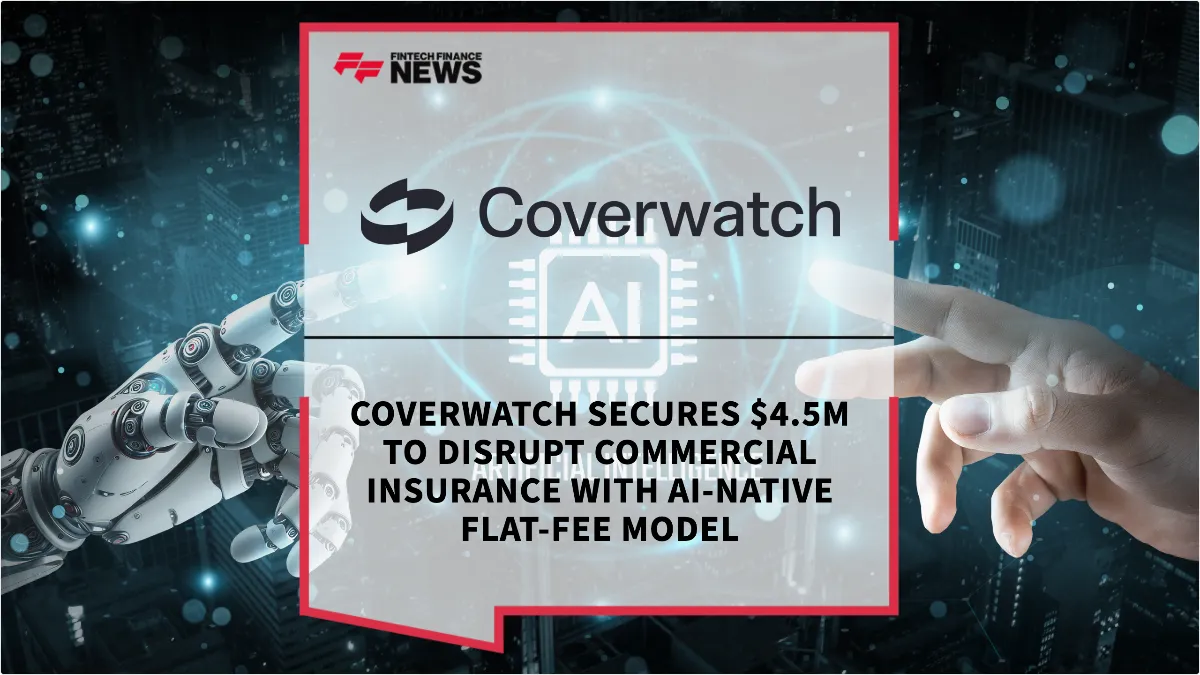 Press Release: Coverwatch Secures $4.5M to Disrupt Commercial Insurance with AI-Native Flat-Fee Model | Featured Image by FF News
