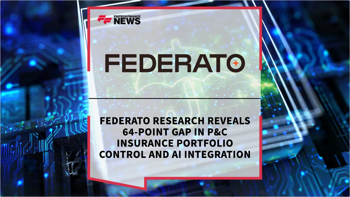 Press Release: Federato Research Reveals 64-Point Gap in P&C Insurance Portfolio Control and AI Integration | Featured Image by FF News