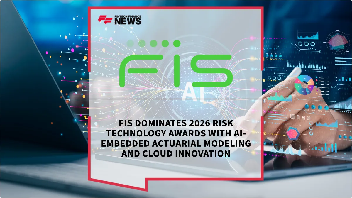 Press Release: FIS Dominates 2026 Risk Technology Awards with AI-Embedded Actuarial Modeling and Cloud Innovation | Featured Image by FF News