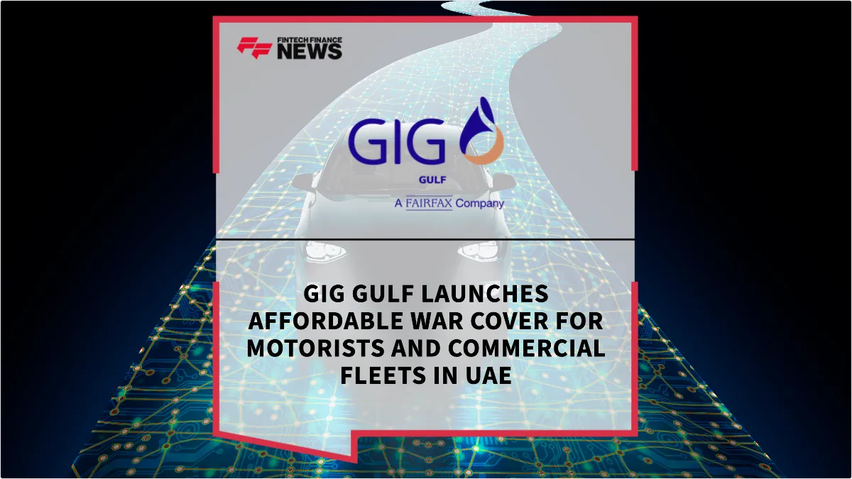 Press Release: GIG Gulf Launches Affordable War Cover for Motorists and Commercial Fleets in UAE | Featured Image by FF News