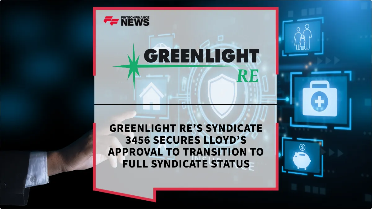 Press Release: Greenlight Re’s Syndicate 3456 Secures Lloyd’s Approval to Transition to Full Syndicate Status | Featured Image by FF News