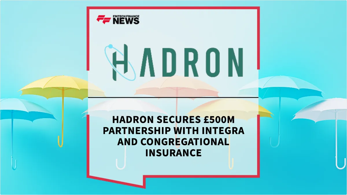 Press Release: Hadron Secures £500M Partnership with Integra and Congregational Insurance | Featured Image by FF News