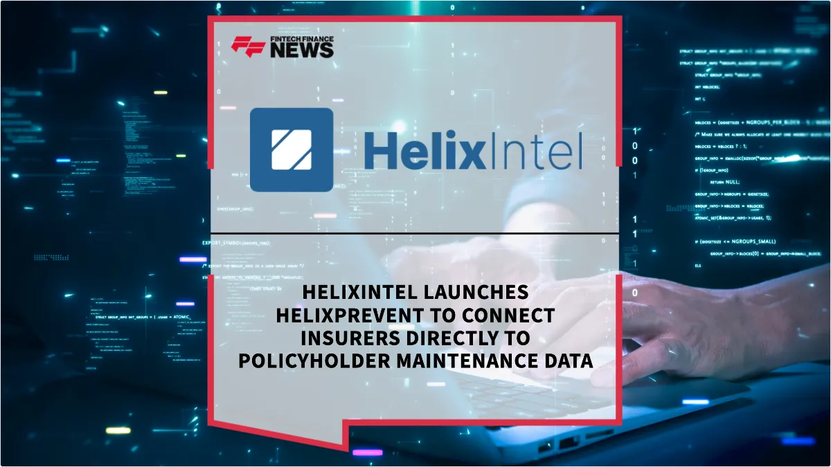 Press Release: HelixIntel Launches HelixPrevent to Connect Insurers Directly to Policyholder Maintenance Data | Featured Image by FF News