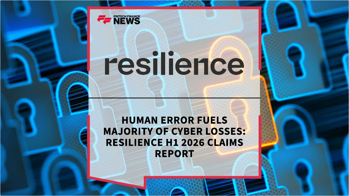 Press Release: Human Error Fuels Majority of Cyber Losses: Resilience H1 2026 Claims Report | Featured Image by FF News