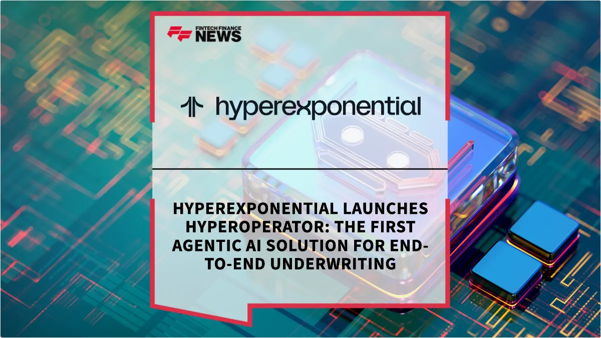 Press Release: Hyperexponential Launches Hyperoperator: The First Agentic AI Solution for End-to-End Underwriting | Featured Image by FF News