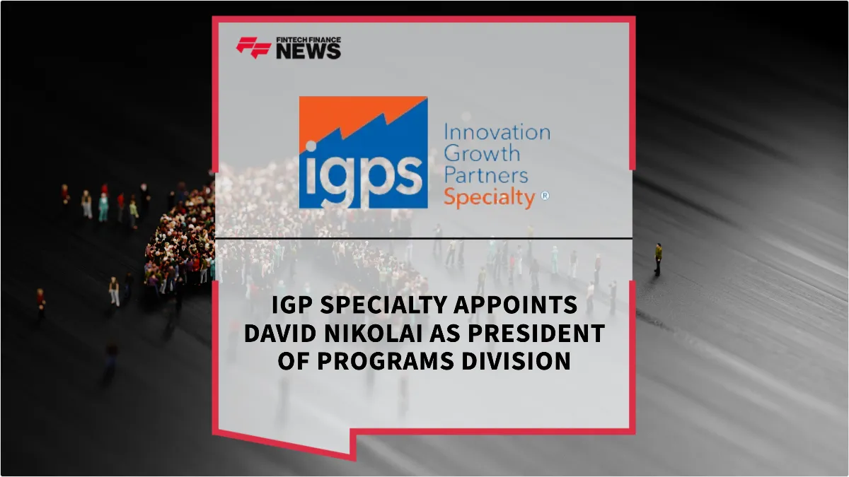 Press Release: IGP Specialty Appoints David Nikolai as President of Programs Division | Featured Image by FF News