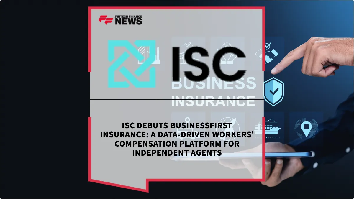 Press Release: ISC Debuts BusinessFirst Insurance: A Data-Driven Workers’ Compensation Platform for Independent Agents | Featured Image by FF News