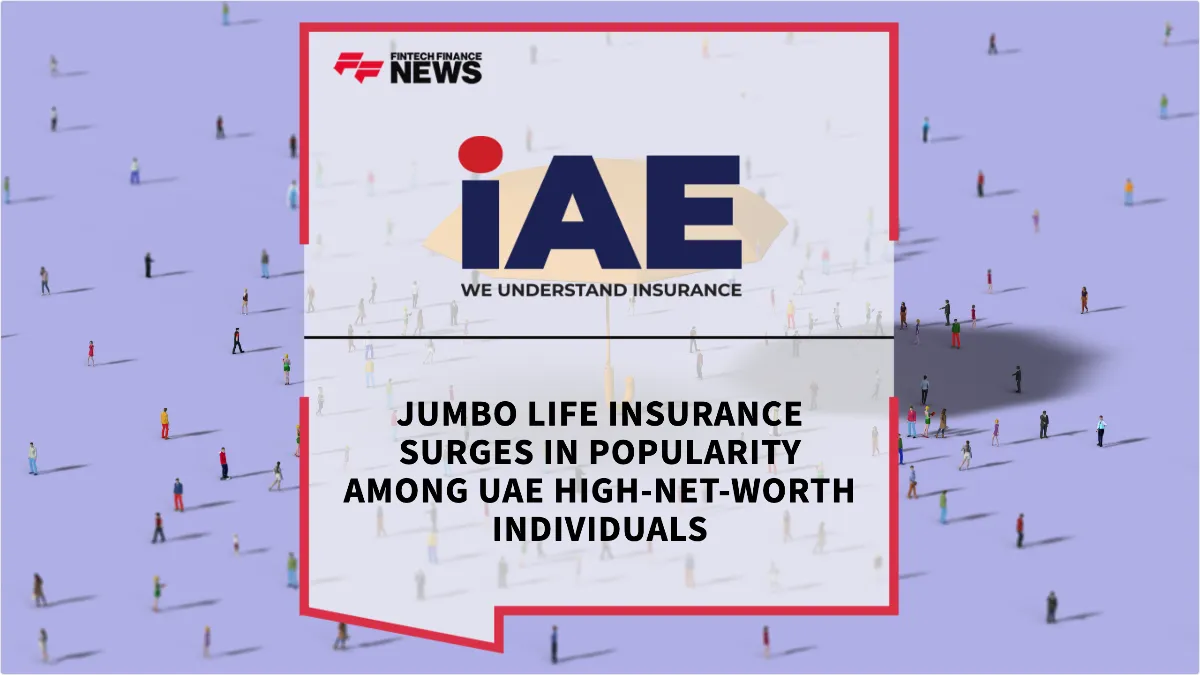 Press Release: Jumbo Life Insurance Surges in Popularity Among UAE High-Net-Worth Individuals | Featured Image by FF News