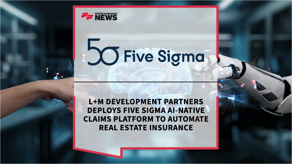 Press Release: L+M Development Partners Deploys Five Sigma AI-Native Claims Platform to Automate Real Estate Insurance | Featured Image by FF News