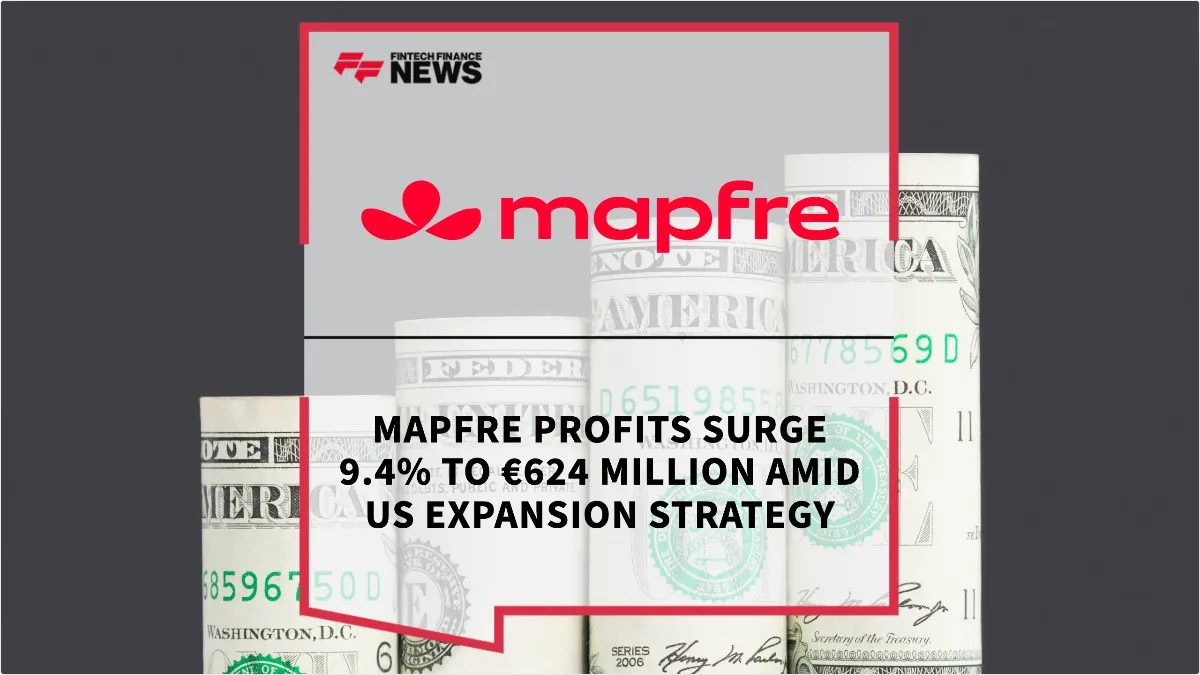 Press Release: Mapfre Profits Surge 9.4% to €624 Million Amid US Expansion Strategy | Featured Image by FF News