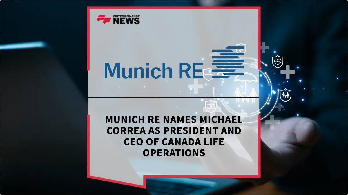 Press Release: Munich Re Names Michael Correa as President and CEO of Canada Life Operations | Featured Image by FF News