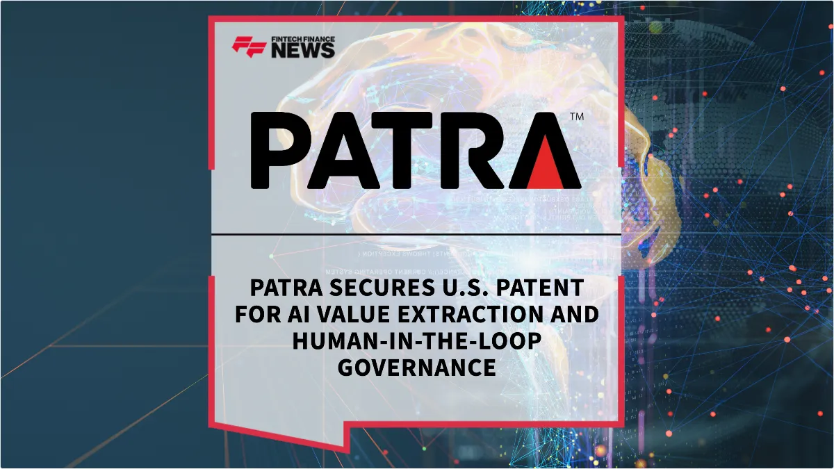 Press Release: Patra Secures U.S. Patent for AI Value Extraction and Human-in-the-Loop Governance | Featured Image by FF News