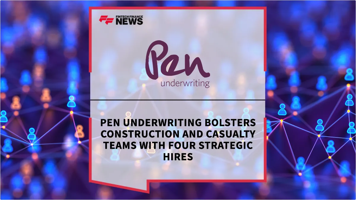 Press Release: Pen Underwriting Bolsters Construction and Casualty Teams with Four Strategic Hires | Featured Image by FF News