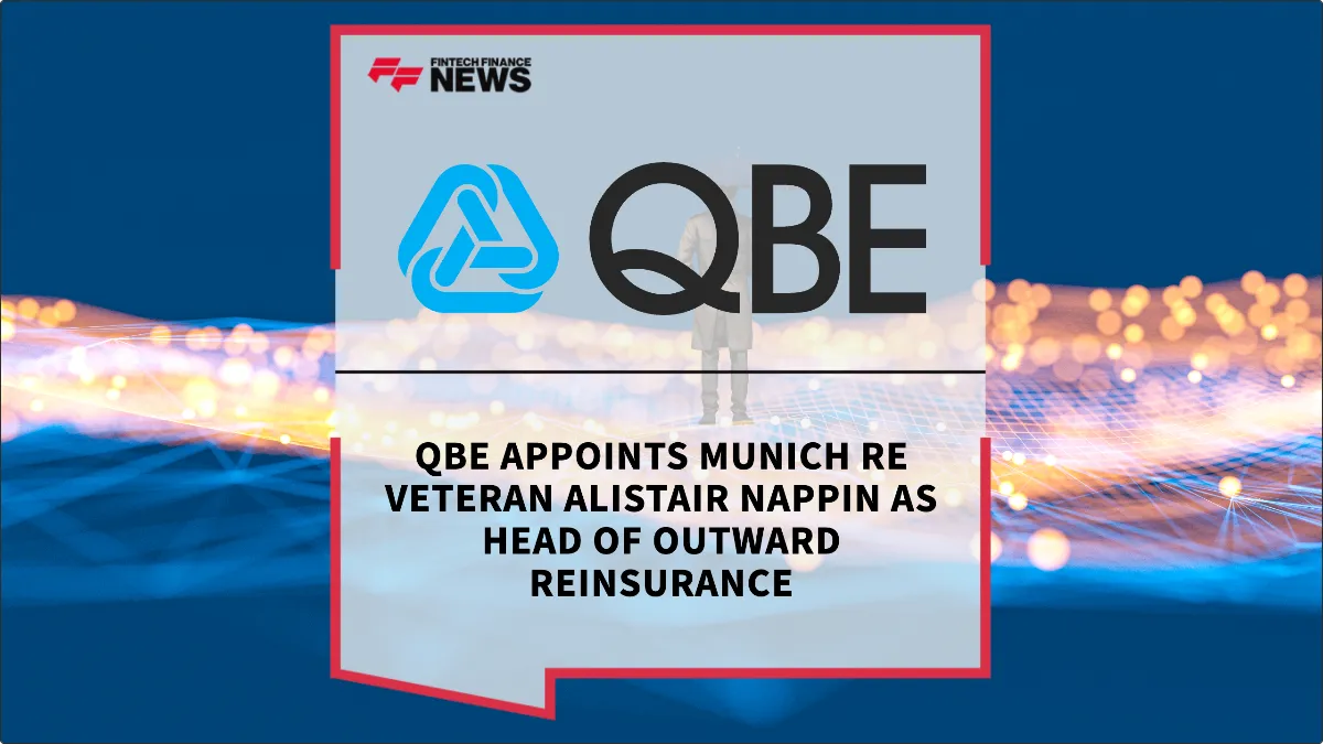 Press Release: QBE Appoints Munich Re Veteran Alistair Nappin as Head of Outward Reinsurance | Featured Image by FF News
