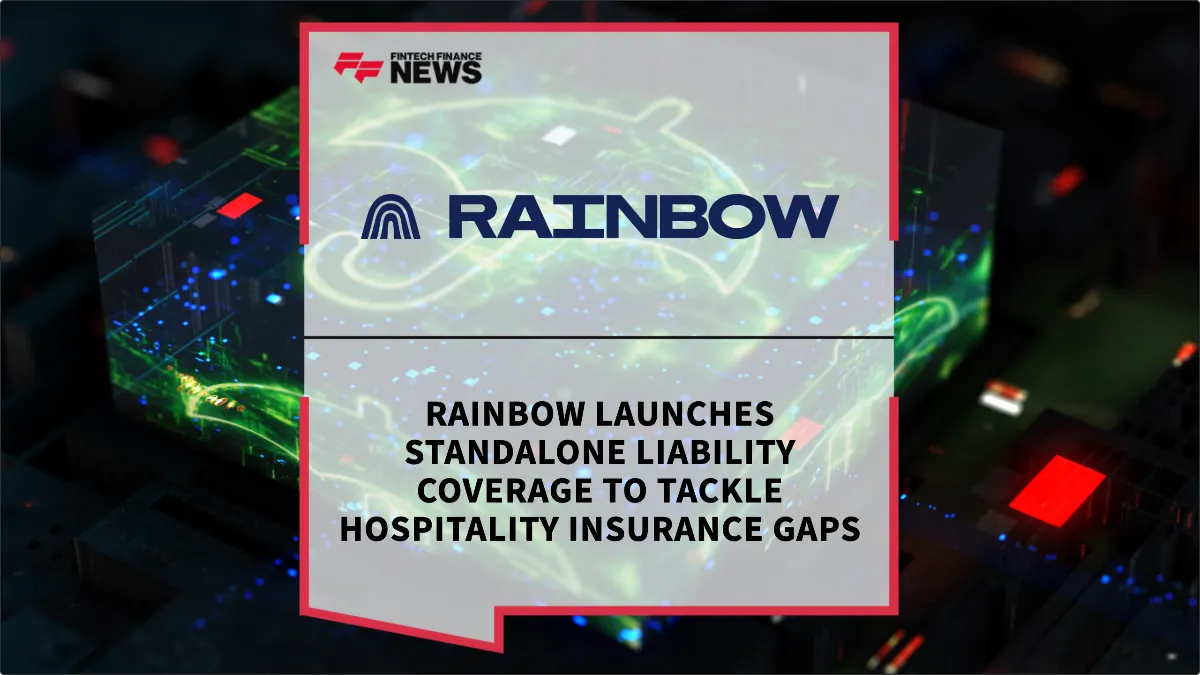 Press Release: Rainbow Launches Standalone Liability Coverage to Tackle Hospitality Insurance Gaps | Featured Image by FF News
