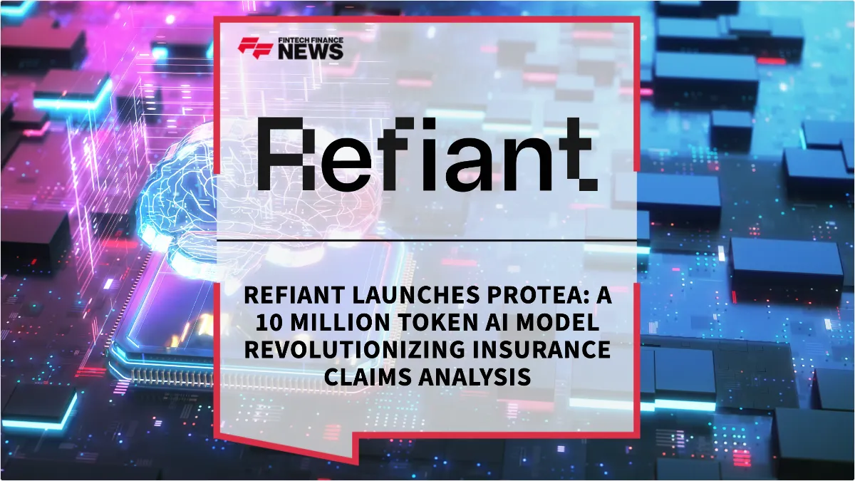 Press Release: Refiant Launches Protea: A 10 Million Token AI Model Revolutionizing Insurance Claims Analysis | Featured Image by FF News