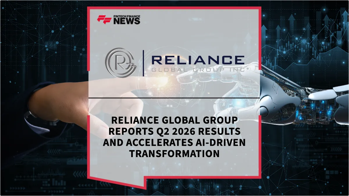 Press Release: Reliance Global Group Reports Q2 2026 Results and Accelerates AI-Driven Transformation | Featured Image by FF News