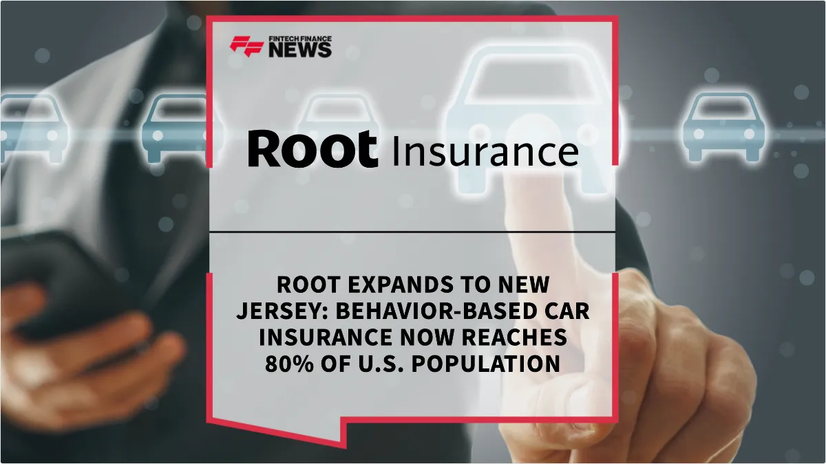 Press Release: Root Expands to New Jersey: Behavior-Based Car Insurance Now Reaches 80% of U.S. Population | Featured Image by FF News