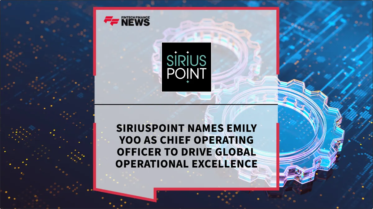 Press Release: SiriusPoint Names Emily Yoo as Chief Operating Officer to Drive Global Operational Excellence | Featured Image by FF News