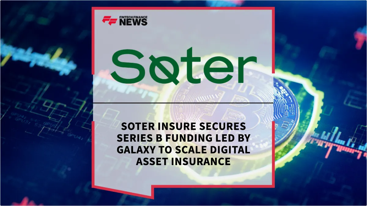 Press Release: Soter Insure Secures Series B Funding Led by Galaxy to Scale Digital Asset Insurance | Featured Image by FF News