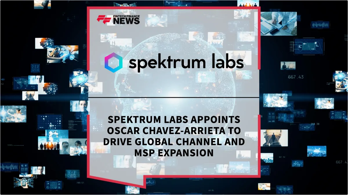 Press Release: Spektrum Labs Appoints Oscar Chavez-Arrieta to Drive Global Channel and MSP Expansion | Featured Image by FF News