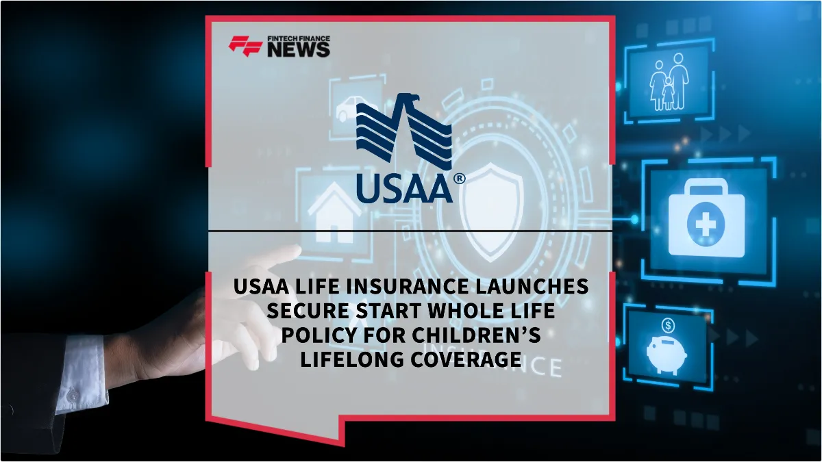 Press Release: USAA Life Insurance Launches Secure Start Whole Life Policy for Children’s Lifelong Coverage | Featured Image by FF News