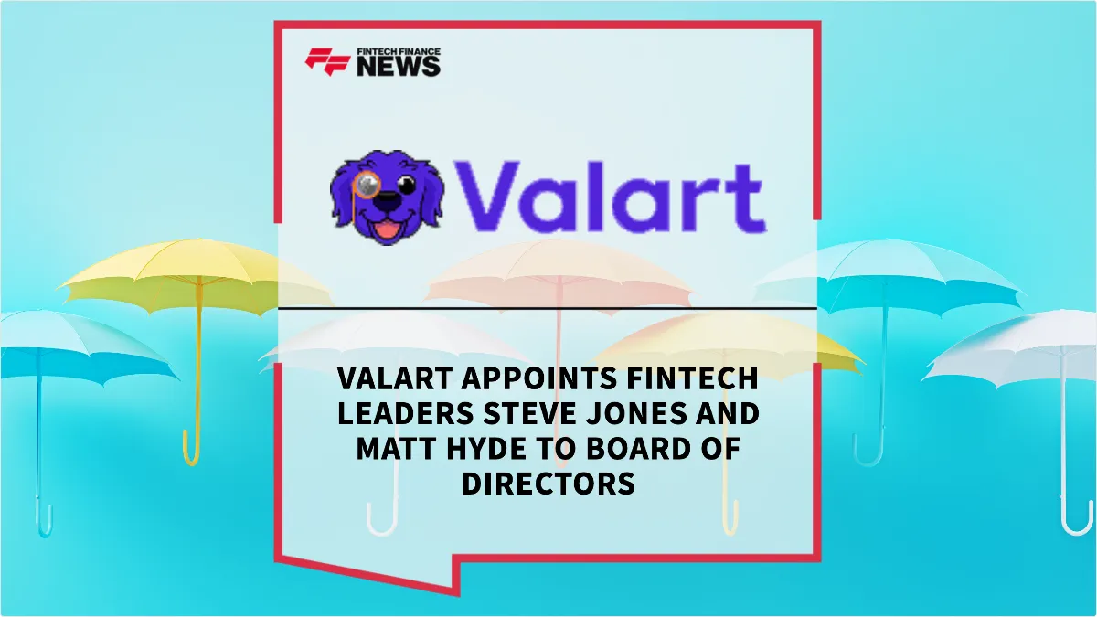 Press Release: Valart Appoints Fintech Leaders Steve Jones and Matt Hyde to Board of Directors | Featured Image by FF News