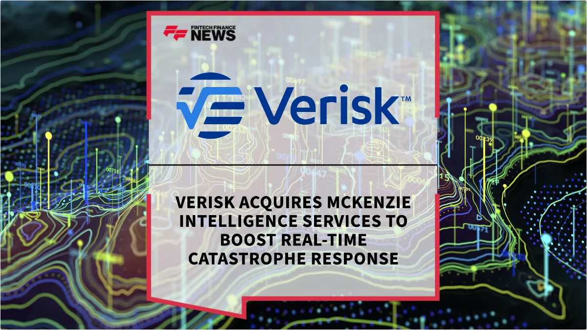 Press Release: Verisk Acquires McKenzie Intelligence Services to Boost Real-Time Catastrophe Response | Featured Image by FF News