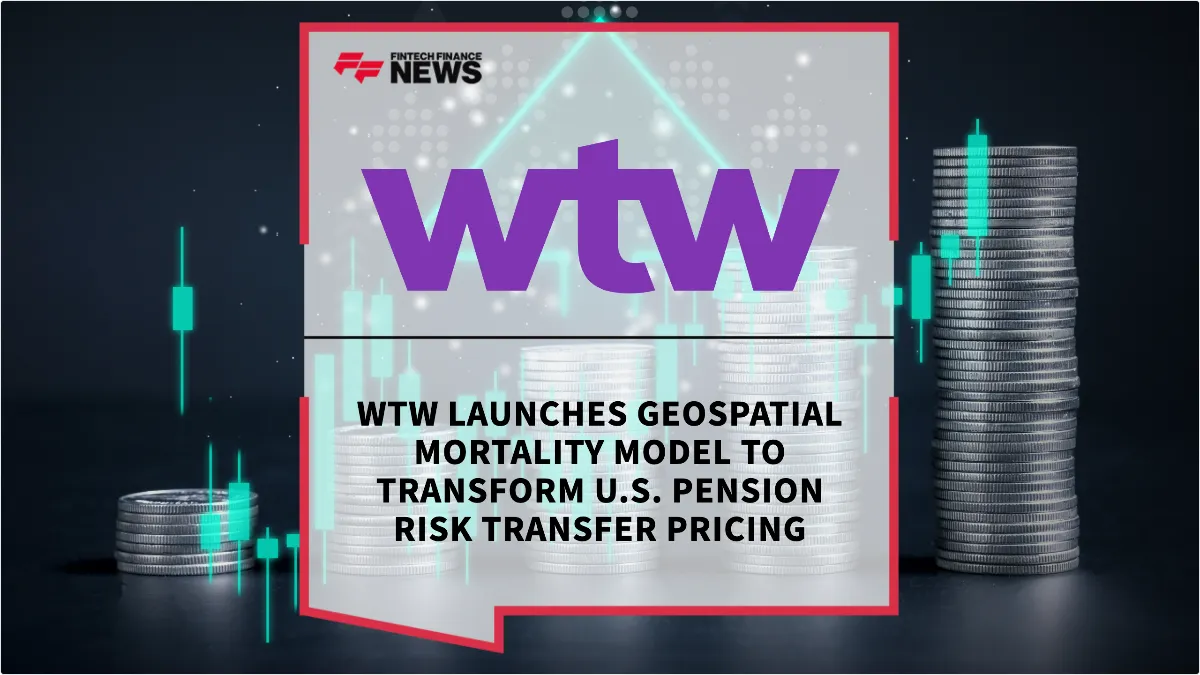 Press Release: WTW Launches Geospatial Mortality Model to Transform U.S. Pension Risk Transfer Pricing | Featured Image by FF News