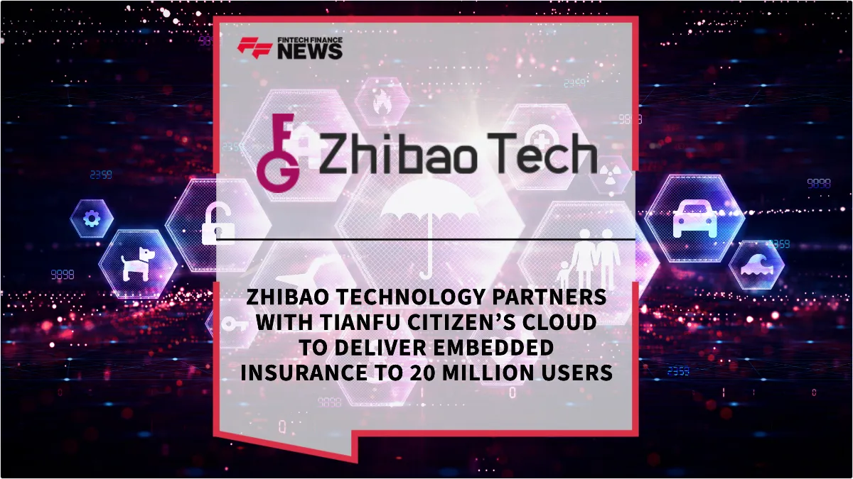 Press Release: Zhibao Technology Partners with Tianfu Citizen’s Cloud to Deliver Embedded Insurance to 20 Million Users | Featured Image by FF News