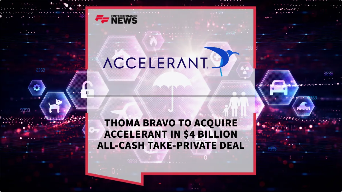 Press Release: Thoma Bravo to Acquire Accelerant in $4 Billion All-Cash Take-Private Deal | Featured Image by FF News