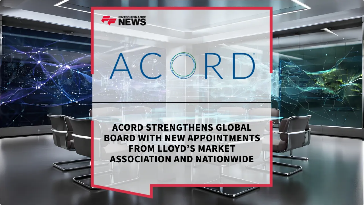 Press Release: ACORD Strengthens Global Board with New Appointments from Lloyd’s Market Association and Nationwide | Featured Image by FF News